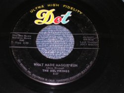 画像1: DEL VIKINGS - WHAT MADE MAGGIE RUN / 1957 US ORIGINAL 7" Single 
