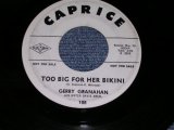 GERRY GRANAHAN ( With 5 SATINS & BELMONTS ) - TOO BIG BFOR HER BIKINI / 1961 US Original 7" Single  