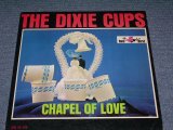 THE DIXIE CUPS - CHAPEL OF LOVE( Ex++/Ex+ ) / 1964 US ORIGINAL MONO LP 