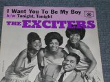 THE EXCITERS - I WANT YOU TO BE MY BOY / 1965 US ORIGINAL 7" Single With PICTURE SLEEVE  
