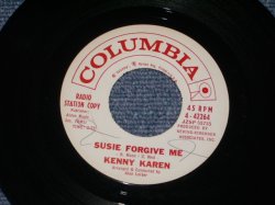 画像1: KENNY KAREN - SUSIE FORGIVE ME / 1962 US ORIGINAL White Label Promo 7" SINGLE 
