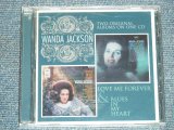 WANDA JACKSON - TWO ORIGINAL ALBUMS ON ONE CD ( LOVE ME FOREVER & BLUES IN MY HEART ) / 2010 EU ORIGINAL Brand New SEALED CD