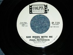 画像1: PAUL PETERSON ( Produced by BRIAN WILSON of THE BEACH BOYS )  - SHE RIDES WITH ME / 1964 US ORIGINAL WHITE LABEL PROMO Used  7" SINGLE 