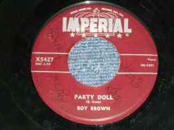 画像1: ROY BROWN - PARTY DOLLL ( VG+++/VG+++ ) / 1957 US AMERICA  ORIGINAL Used 7" SINGLE 