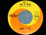 JACK SCOTT - ALL I SEE IS BLUE  ( Ex++/Ex++ )  / 1963 US AMERICA ORIGINAL Used 7"Single 