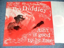 画像1: BO DIDDLEY -  AIN'T IT GOOD TO BE FREE / 1986  FRANCE FRENCH ORIGINAL Brand New LP  found Dead Stock 