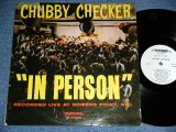 CHUBBY CHECKER - IN PERSON ( Ex++/Ex+++ )   / 1963 US AMERICA ORIGINAL "White Label PROMO" MONO Used LP 