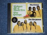 The CROWS MEET The HARPTONES - ECHOES OF A ROCK ERA : THE GROUPS ( MINT-/MINT)  / 191 US AMERICA Used CD 