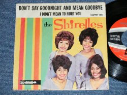 画像1: THE SHIRELLES - DON'T SAY GOODNIGHT AND MEAN GOODBYE : I DIDN'T MEAN TO HURT YOU  ( Ex/Ex++ Looks:VG++ ) / 1963 US AMERICA  Used 7" SINGLE With PICTURE SLEEVE 