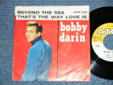 BOBBY DARIN - BEYOND THE SEA : THAT'S THE WAY LOVE IS   ( Ex+/Ex++) / 1960 US AMERICA ORIGINAL  Used  7" Single  With PICTURE SLEEVE 