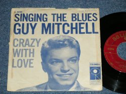 画像1: GUY MITCHELL - SINGING THE BLUES : CRAZY WITH LOVE  ( Ex/Ex++ Looks:Ex+ )  / 1956 US ORIGINAL Used 7"SINGLE With PICTURE SLEEVE 