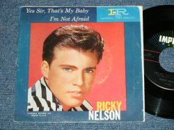 画像1: RICKY NELSON -  YES SIR, THAT'S MY BABY : I'M NOT AFRAID  ( Ex++/Ex++ )  / 19 US ORIGINAL Used 7"SINGLE With PICTURE SLEEVE 