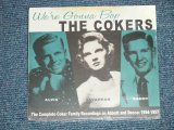 The COKERS - WE'RE GONNA BOP : The COMPLETE COKER FAMILY RECORDINGS on ABBOTT and DECCA: 1954-1957 ( SEALED) / 2015 GERMAN  "Brand New Sealed"  CD 