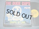 THE DIXIE CUPS - CHAPEL OF LOVE( VG++/Ex+ : Tape Seam,WOBC ) / 1964 US AMERICA ORIGINAL MONO Used LP 