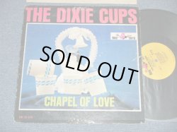 画像1: THE DIXIE CUPS - CHAPEL OF LOVE( VG++/Ex+ : Tape Seam,WOBC ) / 1964 US AMERICA ORIGINAL MONO Used LP 