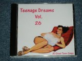 V.A. (VARIOUS ARTISTS) OMNIBUS - TEEN-AGE TEENAGAE DREAMS VOL.26 ( NEW)  /  GERMAN? ORIGINAL "BRAND NEW"  CD-R