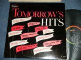 V.A. Various Omnibus ( THE DUKE OF EARL, The DUKAYS, The SHEPPARDS, ROD BERNARD, RAY WJITLEY, BILL SLLEN and TRIO, JERRY BUTLER, DEE CLARK, WADE FLEMONS, GROVER MITCHELL, NORMAN CHARLES) - TOMORROW HITS  (Ex++/MINT-)  / 1962 US AMERICA ORIGINAL MONO Used LP 