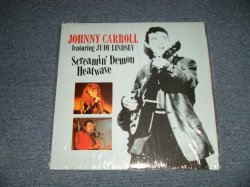 画像1: JOHNNY CARROLL - featuring JUDY LINDSEY - SCREAMIN' DEMON HEATWAVE  (SEALED ) / 1978 ENGLAND  "BRAND NE SEALED" LP