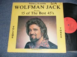 画像1: V.A. Various Omnibus - WOLFMAN JACK Presents 15 OF THE BEST 45's  (Ex/Ex+++  WOFC)  / 1971 US AMERICA ORIGINAL Used LP  