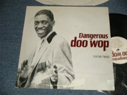 画像1: ost V.A. Various Omnibus - DANGEROUS DOO WOP Volume 3 VOL.3 (Ex+/MINT-) / UK ENGLAND Used LP 