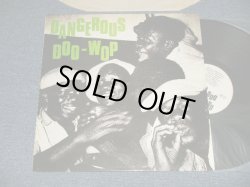 画像1: ost V.A. Various Omnibus - DANGEROUS DOO WOP  (Ex+++/Ex+++ B-1:Ex) / UK ENGLAND Used LP 