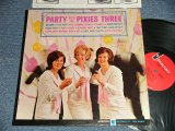 THE PIXIES THREE - PARTY WITH THE PIXIES THREE (Ex+++, Ex+/Ex++ Looks:Ex+++) / 1964 US AMERICA ORIGINAL MONO Used LP  