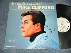 画像1: MIKE CLIFFORD - FOR THE LOVE OF MIKE! (Ex+/MINT- WOFC, WOBC, WOL) / 1965 US AMERICA ORIGINAL "WHITE LABEL PROMO" MONO Used LP  