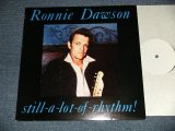 RONNIE DAWSON - STILL-A-LOT-OF RHYTHM! (NEW) / 1988 UK ENGLAND ORIGINAL "BRAND NEW" LP