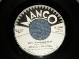 BRUCE CHANNEL - A) RUN, ROMANCE RUN  B) DON'T LEAVE ME (Ex++/Ex++)   / 1962 US AMERICA ORIGINAL Used 7" SINGLE 
