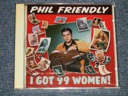 画像1: PHIL FRIENDLY - I GOT 99 WOMEN! (SEALED) / 2000 HOLLAND/Netherlands ORIGINAL "BRAND NEW SEALED" CD