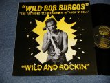 BOB BURGOS- WILD & ROCKIN' (Ex+++/MINT-) / 1982 UK ENGLAND ORIGINAL Used LP