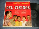DEL VIKINGS DEL-VIKINGS  -  THEY SING...THEY SWING (Ex++/VG+++ TOC, EDSP)  / 1957 US AMERICA ORIGINAL "BLSCK Label" MONO Used LP 
