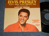 ELVIS PRESLEY - A)ANY WAY YOU WANT ME  B)LOVE ME TENDER (MINT-/MINT-) / 1977 US AMERICA reissue uSED 7" 45rpm Single
