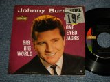 JOHNNY BURNETTE - A)BALLAD OF THE ONE EYED JACKS   B)BIG BIG WORLD (VG+++, Ex++/Ex++)) / 1961 US AMERICA ORIGINAL Used 7" Single  With PICTURE SLEEVE