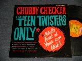 CHUBBY CHECKER -  FOR TEEN TWISTERS ONLY  (Ex++/Ex+ Looks:Ex)   / 1962 US AMERICA ORIGINAL MONO Used LP 