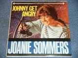 JOANIE SOMMERS - JOHNNY GET ANGRY ( VG+++/Ex+ )  / 1962 US ORIGINAL Stereo LP  