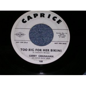 画像: GERRY GRANAHAN ( With 5 SATINS & BELMONTS ) - TOO BIG BFOR HER BIKINI / 1961 US Original 7" Single  