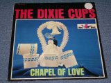 画像: THE DIXIE CUPS - CHAPEL OF LOVE ) / 1964 US ORIGINAL STEREO LP 