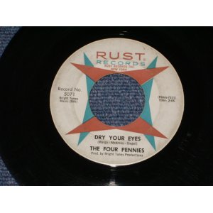 画像: THE FOUR PENNIES (THE CHIFFONS ) - DRY YOUR EYES / 1963 US ORIGINAL Promo ADVANCE RELEASE 7" SINGLE  