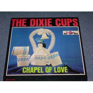 画像: THE DIXIE CUPS - CHAPEL OF LOVE( Ex++/Ex+ ) / 1964 US ORIGINAL MONO LP 