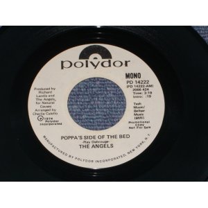 画像: THE ANGELS - POPPA'S SIDE OF THE BED / 1974 US ORIGINAL 7" SINGLE  