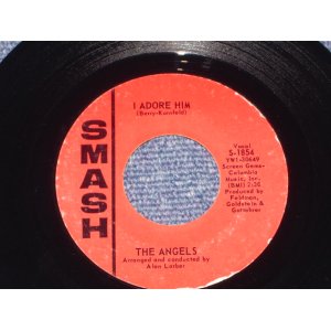 画像: THE ANGELS - I ADORE HIM ( Written by ;JAN BERRY of JAN&DEAN :  Ex+++/Ex+++) / 1963 US ORIGINAL 7" SINGLE  