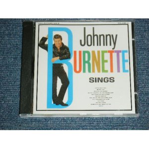 画像: JOHNNY BURNETTE - JOHNNY BURNETTE SINGS ( ORIGINAL ALBUM + BONUS ) / 1993 US ORIGINAL Brand New CD 