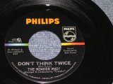 画像: THE WONDER WHO? ( THE 4 FOUR SEASONS ) - DON'T THIN K TWICE / 1965 US ORIGINAL Used 7" Single 