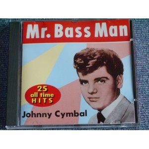 画像: JOHNNY CYMBAL - MR.BASS MAN 25 ALL TIME HITS( STEREO & MONO ) / Early 1990's CANADA ORIGINAL Brand New CD out-of-print now 