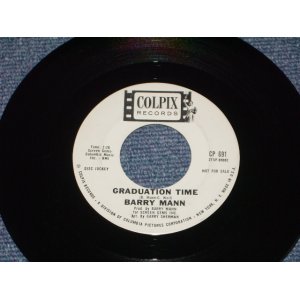 画像: BARRY MANN - GRADUATION TIME ( PROMO ) / 1963 US ORIGINAL WHITE LABEL PROMO 7" SINGLE 