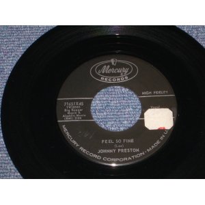 画像: JOHNNY PRESTON - FEEL SO FINE ( MINT-) / 1960 US ORIGINAL 7" SINGLE  