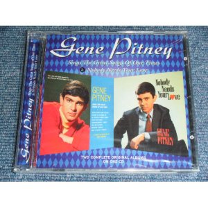 画像: GENE PITNEY - SINGS THE GREAT SONGS OF OUR TIMES + NOBODY NEEDS YOUR LOVE  ( 2 in 1 ) / 1996 UK BRAND NEW Sealed  CD  