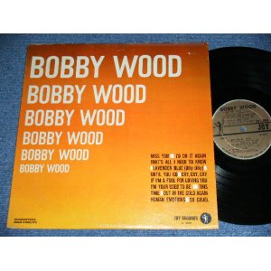 画像: BOBBY WOOD - BOBBY WOOD / 1964 US ORIGINAL  MONO  Used LP  