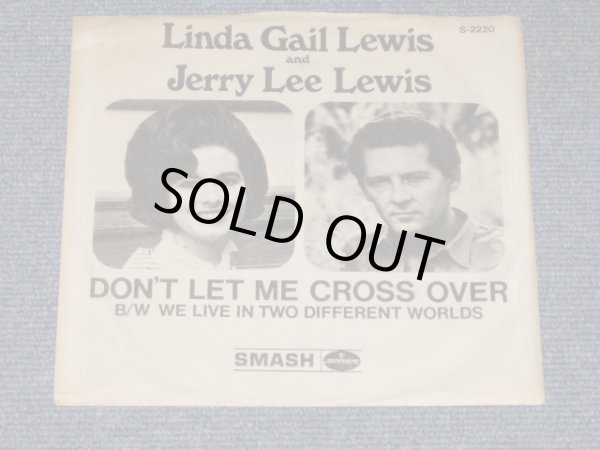 画像1: LINDA GAIL LEWIS and JERRY LEE LEWIS - DON'T LET ME CROSS OVER / 1969 US ORIGINAL White Label Promo7" Single With PICTURE SLEEVE